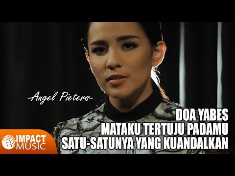 Angel Pieters - Doa Yabes & Mataku Tertuju PadaMu & Satu-satunya Yang Kuandalkan