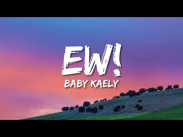 BABY KAELY - EW (Lyrics) Hello, my name is Zuzie [TikTok Song] class=