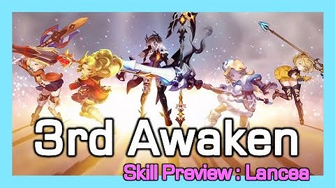 3rd Awakening Skill Preview : Lancea / Dragon Nest Korea (2022 Feb)