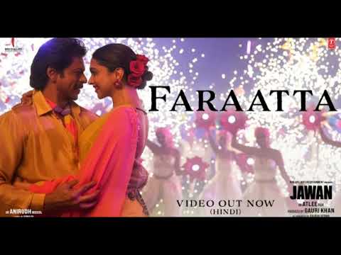 Jawan Faraatta Shah Rukh Khan Deepika Atlee Arijit Singh Jonita G New Jawan Movie Song