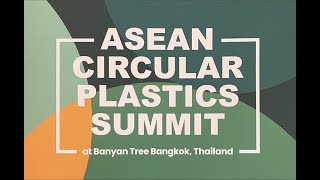 Speech by Justin Wood at APEX ASEAN Circular Plastics Summit 2023