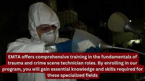 Get Trauma & Crime Scene Certified With EMTA