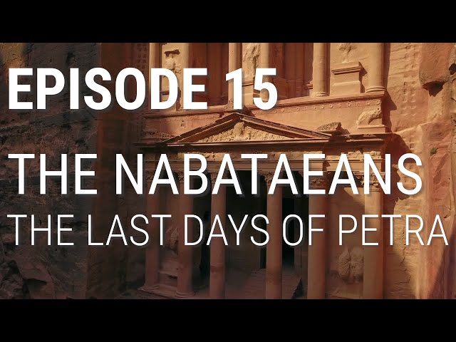 15. The Nabataeans - The Final Days Of Petra class=