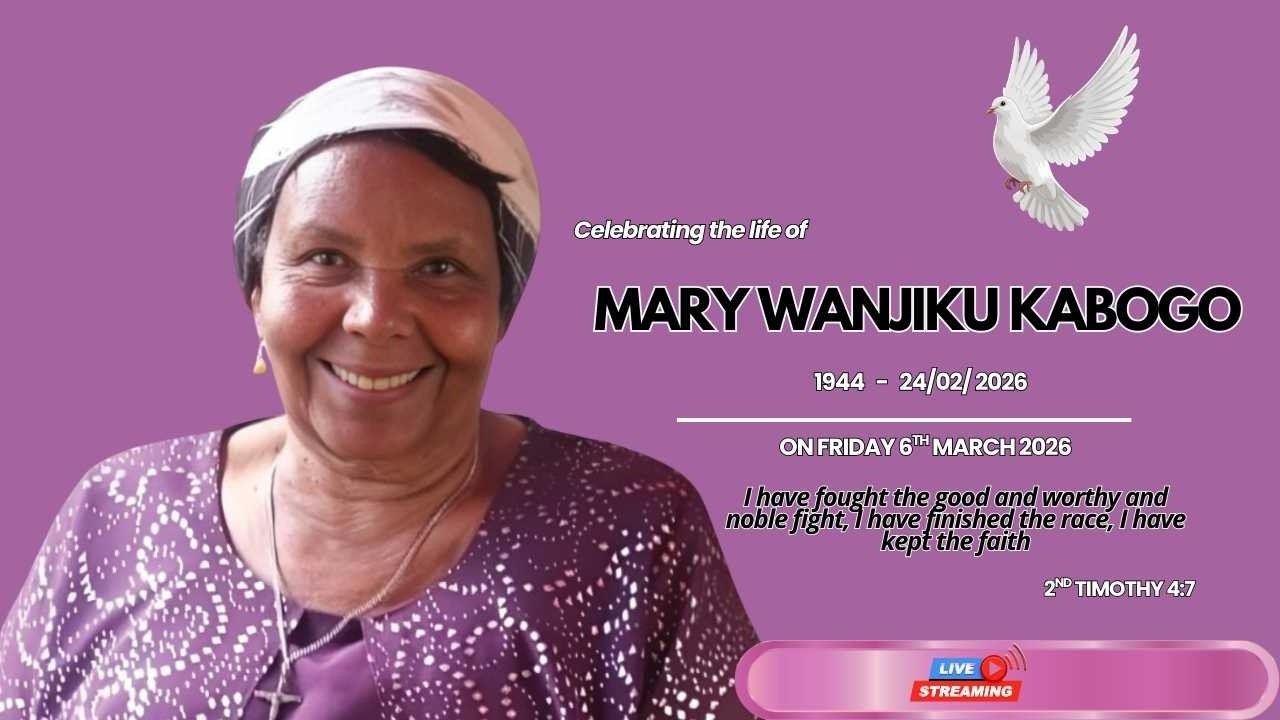 CELEBRATING THE LIFE OF MARY WANJIKU KABOGO