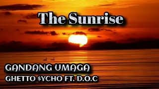 Gandang Umaga - Ghetto $ycho ft. D.O.C Resimi