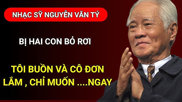 Nguyễn Văn Tý | Bi Kịch Cuối Đời: Cô Đơn Trong Phòng 10m², Con Gái Xa Cách