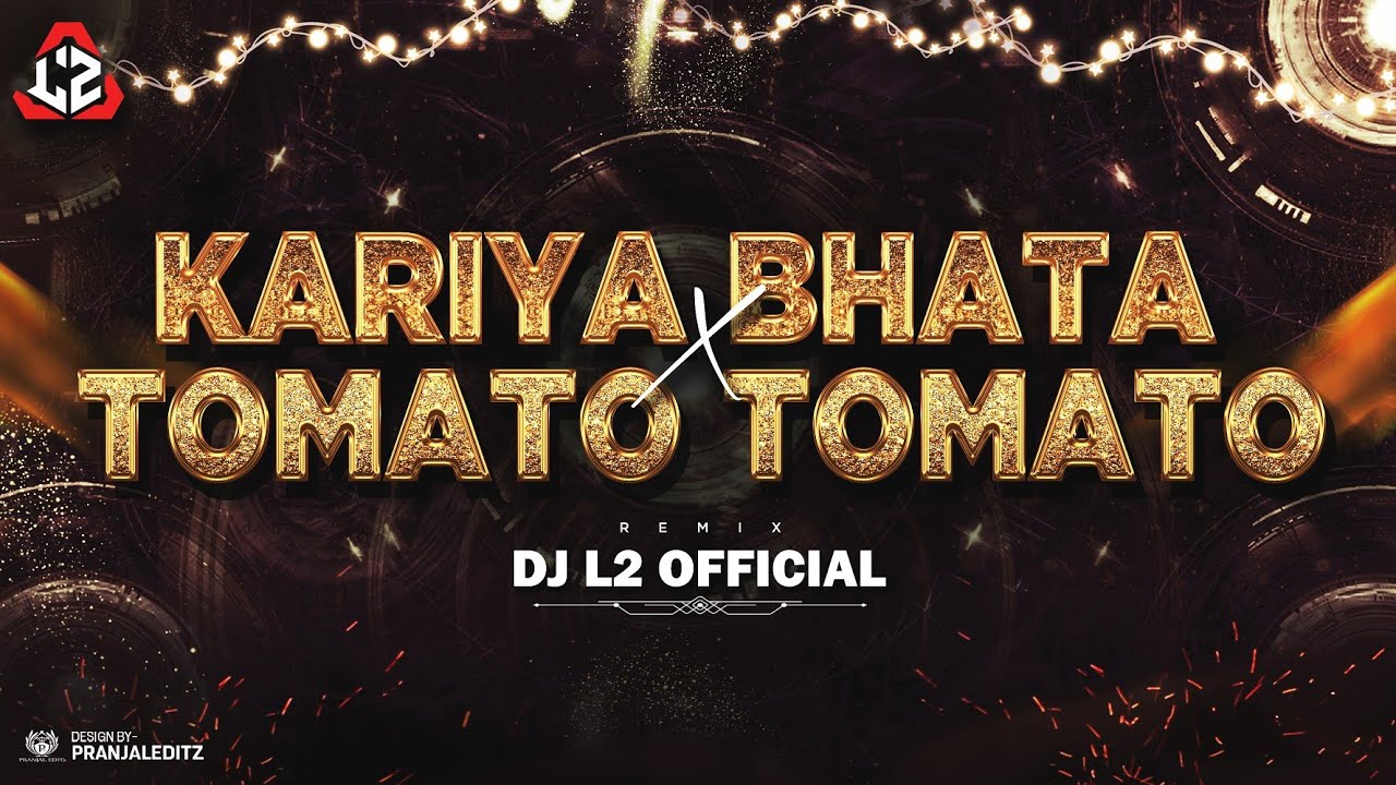 DJ L2 Official - Kariya Bhata x Tomato Tomato | Cg Trend Remix 2025 viral song