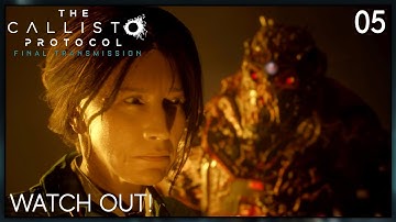 CALLISTO PROTOCOL FINAL TRANSMISSION | Part 5.