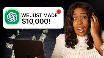 I Asked ChatGPT to Make Me $10,000 as Fast as Possible