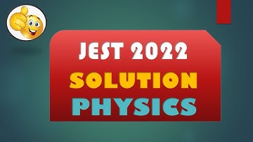 JEST 2022 SOLUTIONS #PHYSICS # CLASSICAL MECHANICS