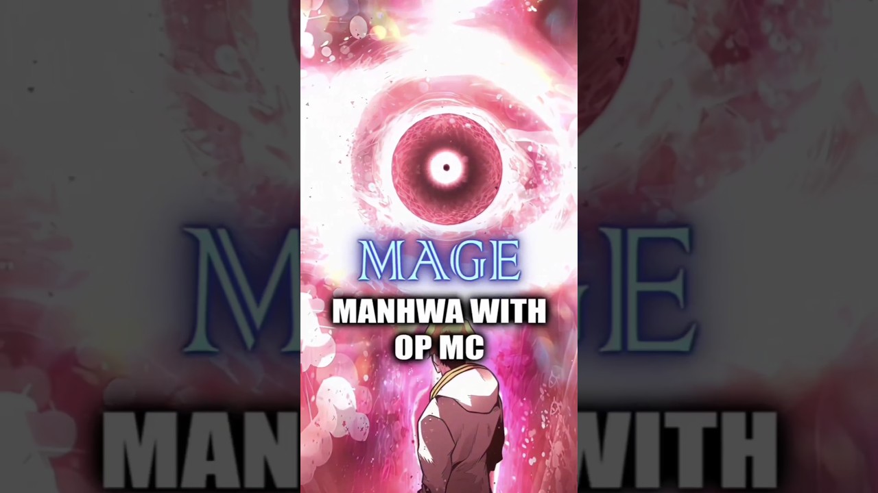 Top Mage Manhwa With OP MC 
