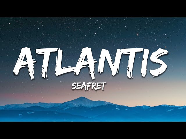 Seafret - Atlantis (Lyrics) class=