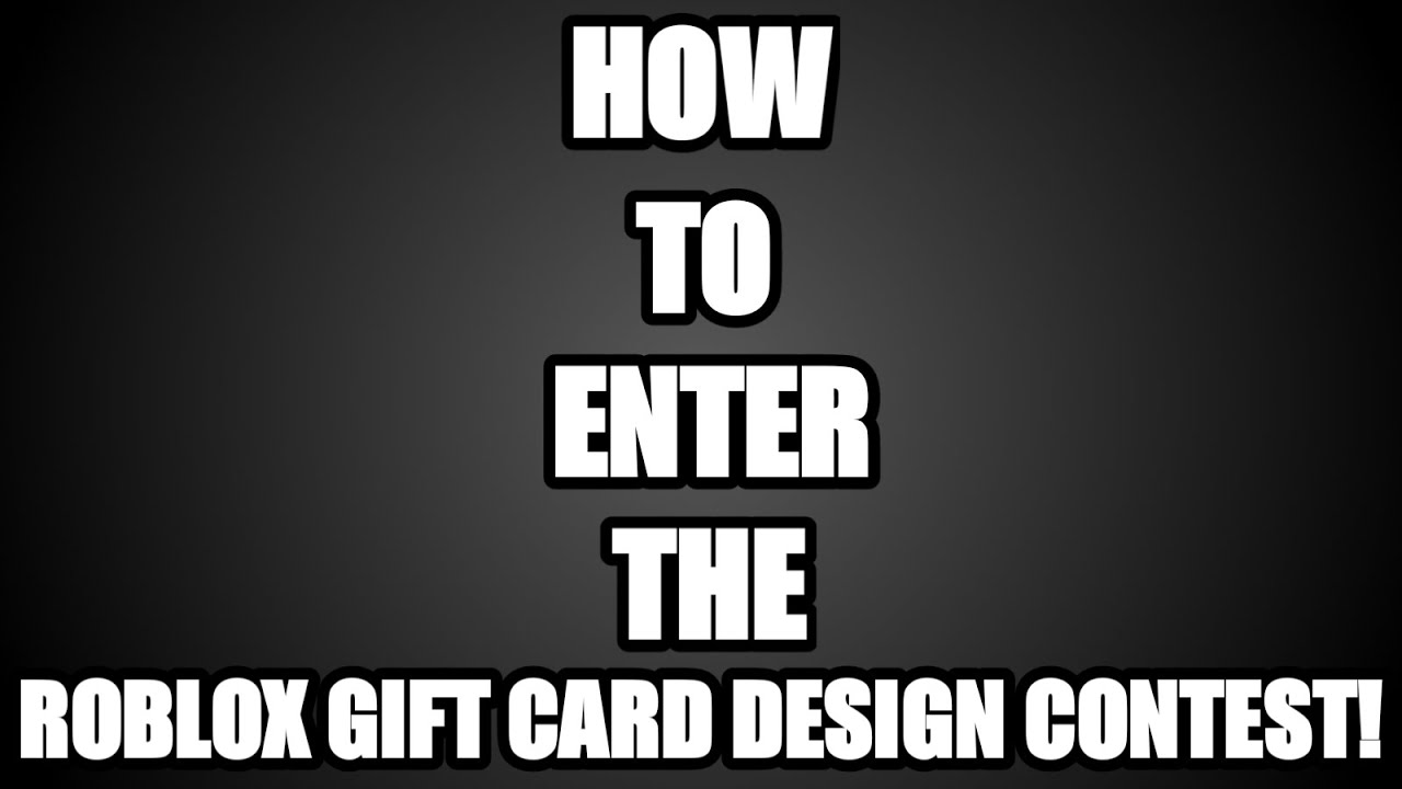 How To Enter The Roblox Gift Card Design Contest 2020 Youtube - roblox digital gift card design contest win a 100 card youtube