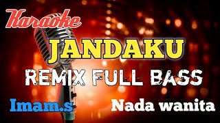 Jandaku Remix karaoke nada wanita