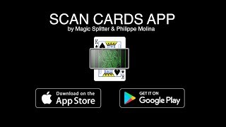 SCAN CARDS APP by Magic Splitter & Philippe Molina - Complete routine by Philippe Molina (v2 - EN)