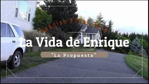 Spanish Final 2019 - La Vida de Enrique