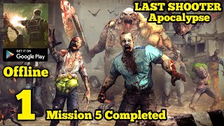 LAST SHOOTER: Apocalypse Gameplay Walkthrough Part 1 Mission 5 Completed (Android) screenshot 2