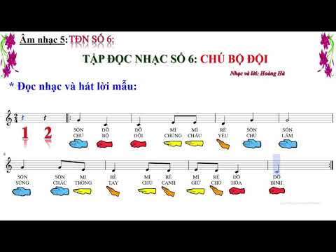Video TẬP ĐỌC NHẠC SỐ 6 LỚP 5: CHÚ BỘ ĐỘI | CÓ NỐT NHẠC BÀN... - youtube