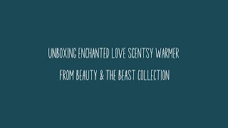 Unboxing Enchanted Love Scentsy Warmer