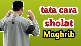 Cara Sholat Maghrib 3 Raka’at Sesuai Fiqih Islam