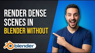 How To Render Dense Scenes In Blender Without Crashing (Easy Guide)