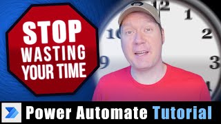 Power Automate Tutorial - Stop Wasting Your Time!