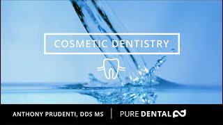 Cosmetic Dentistry / Pure Dental / Dr. Prudenti