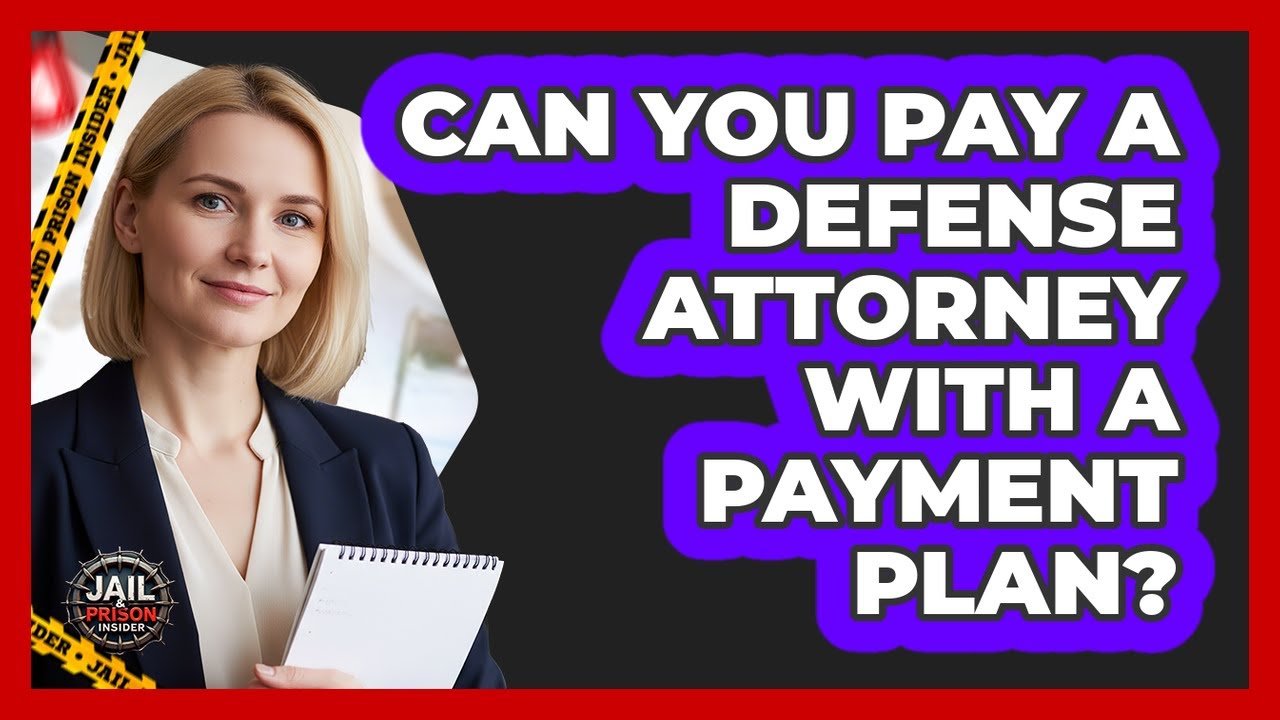 Can You Pay a Defense Attorney With a Payment Plan?