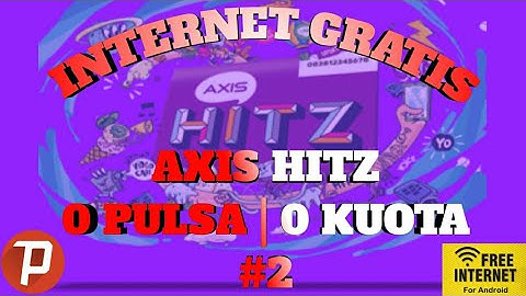 INTERNET GRATIS Axis hitz | settingan mudah SPEED boleh tanding!