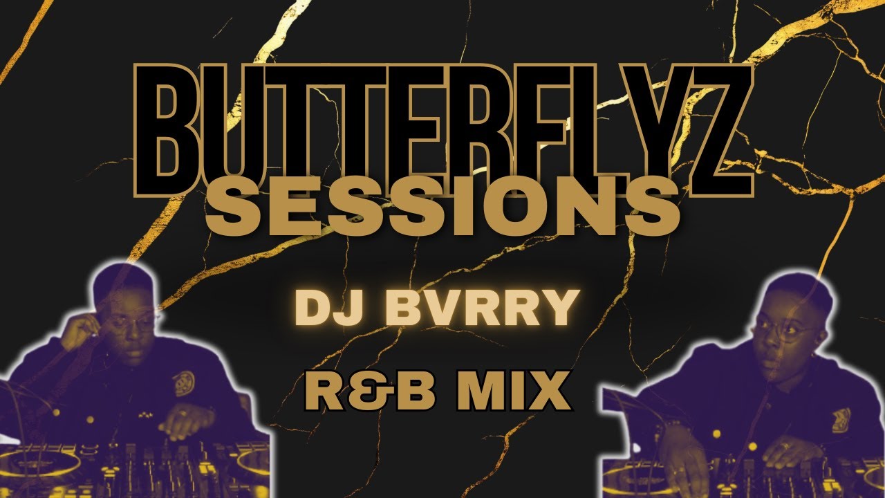 R&B Mix | Beyoncé, Janet Jackson, Rihanna & More | DJ Bvrry | Butterflyz Sessions Ep. 14