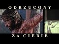 ODRZUCONY ZA CIEBIE