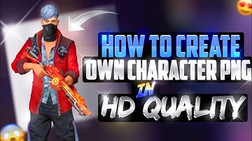 How to make create own character png HD quality || Full Tutorial