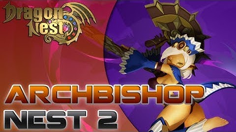 Dragon Nest - CN - Kali Level 60 [Archbishop Nest - Solo]
