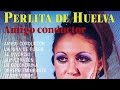 Perlita de Huelva - Amigo Conductor