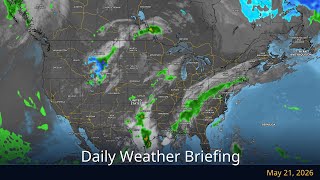 Daily Weather Briefing May 21 2026 WeatherForYou com