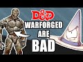 Dd warforged are bad and how to make them better