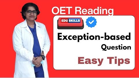 Edu Skills OET Reading Tips:  Exception Based Question - Real Exam Strategies & Tips