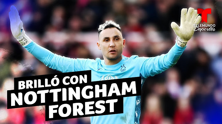 Keylor Navas tuvo un impresionante debut con Nottingham Forest | Telemundo Deportes