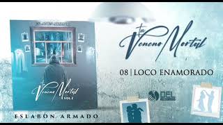 Loco Enamorado By Eslabón Armado (English Translation)