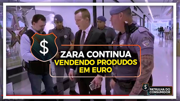 ZARA CONTINUA VENDENDO PRODUDOS EM EURO