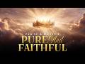 Pure And Faithful | Worship Song of Holiness, Mercy and Trust