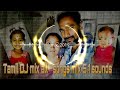 Tamil DJ mix all songs 5.1 sounds Chellapandi music videos Mp3 Song