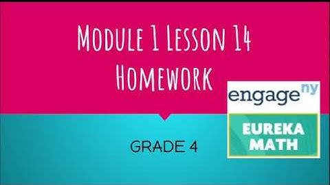 Engage NY // Eureka Math Grade 4 Module 1 Lesson 14 Homework