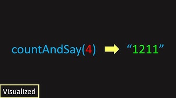LeetCode: 38. Count and Say (Visualized)
