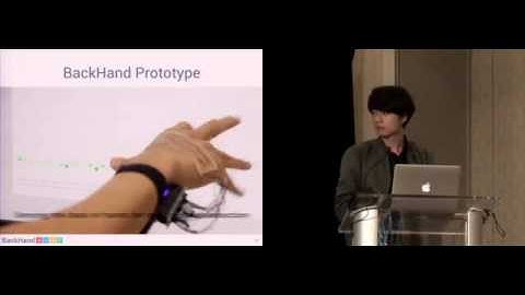 UIST 2015 - BackHand: Sensing Hand Gestures via Back of the Hand