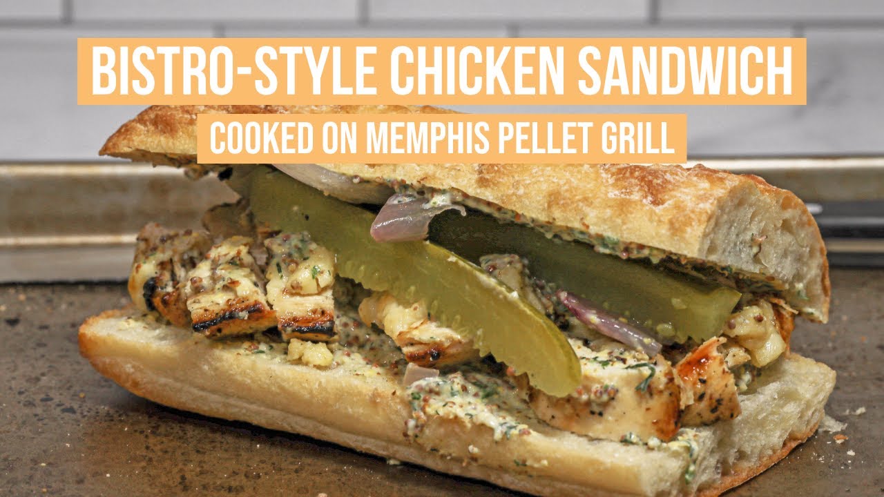 BistroStyle Chicken Sandwiches Memphis Pellet Grill Recipe YouTube