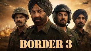 “Border 3 OFFICIALLY CONFIRMED! Sunny Deol की वापसी | 2027 Blast Loaded Update!”