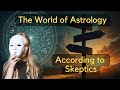 Is Astrology the Most Elaborate Scam in History? Here’s Why Skeptics Are Wrong