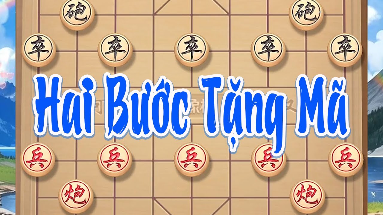 Hai Bước Tặng Mã: Cố ý dâng mã hai nhịp liên tiếp, dụ địch lao vào bẫy sâu, rồi phản kích kết liễu.