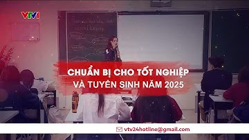 Nhiều điểm mới trong kỳ thi tốt nghiệp THPT năm 2025, thí sinh cần chuẩn bị và lưu ý gì? | VTV24